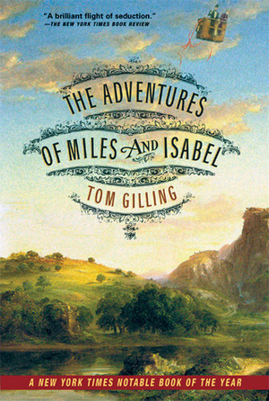 The Adventures of Miles and Isabel by Tom Gilling