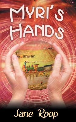 Myri's Hands by Jane Roop