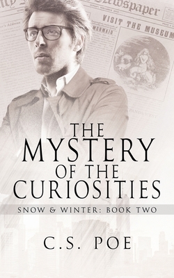 The Mystery of the Curiosities by C.S. Poe