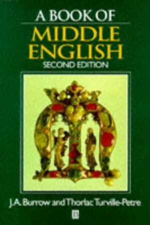A Book of Middle English by J.A. Burrow, Thorlac Turville-Petre