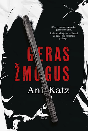 Geras žmogus by Ani Katz