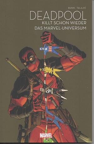 Deadpool Kills the Marvel Universe Again by Cullen Bunn, Dalibor Talajić