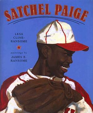 Satchel Paige by Lesa Cline-Ransome