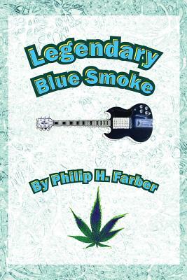 Legendary Blue Smoke by Philip H. Farber