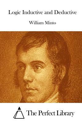 Logic Inductive and Deductive by William Minto