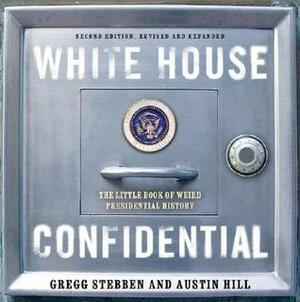 White House Confidential: Revised and Expanded Edition by Gregg Stebben