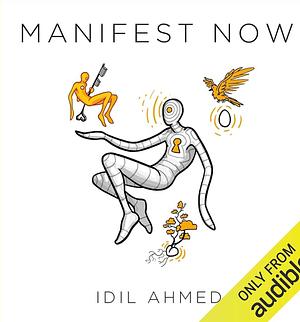 Manifest Now by Idil Ahmed