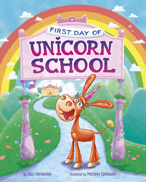 First Day of Unicorn School by Jess (Fink) Hernandez