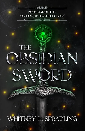 The Obsidian Sword by Whitney L. Spradling