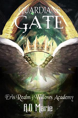 Guardians Gate by A.D. Marie