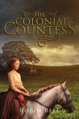 The Colonial Countess by Robin Bell