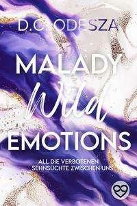 Malady Wild Emotions: Kein Liebesroman by D.C. Odesza