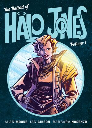 The Ballad of Halo Jones: Volume 1 by Alan Moore, Barbara Nosenzo