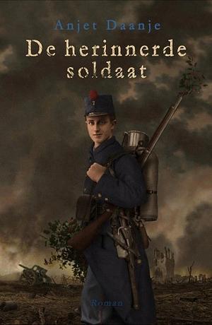 De herinnerde soldaat by Anjet Daanje