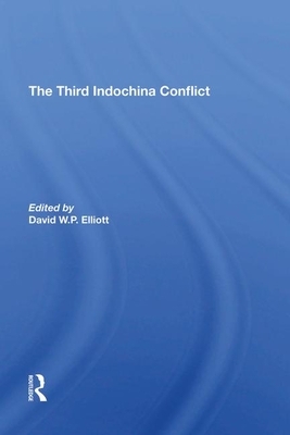 The Third Indochina Conflict by David Elliott, Gareth Porter