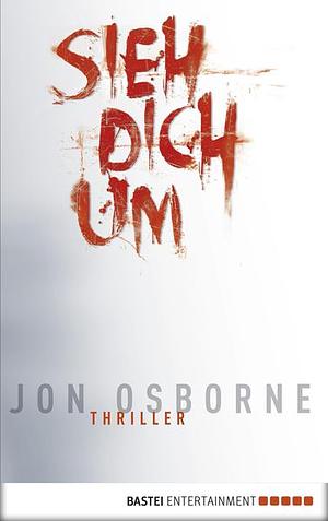 Sieh dich um by Jon Osborne