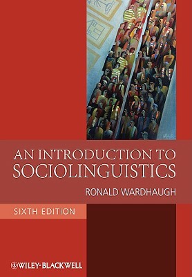Introduction Sociolinguistics by Ronald Wardhaugh