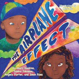 The Airplane Effect by Marc Gaskins, Sasha Johnson, Angelo Porter