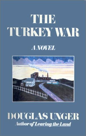 The Turkey War by Douglas Unger