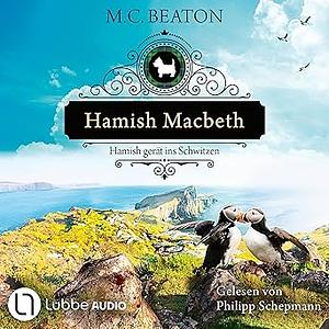 Hamish Macbeth gerät ins Schwitzen by M.C. Beaton