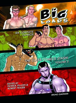 Big Loads, Volume 3: The Class Comic Stash! by Robert Fraser