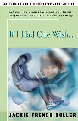 If I Had One Wish ... by Jackie French Koller, Jackie French Koller