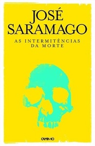 As Intermitências da Morte by José Saramago