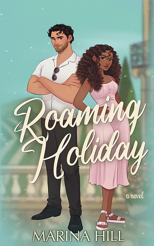 Roaming Holiday by Marina Hill