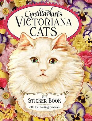 Cynthia Hart's Victoriana Cats: the Sticker Book: 300 Enchanting Stickers by Cynthia Hart