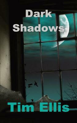 Dark Shadows by Tim Ellis