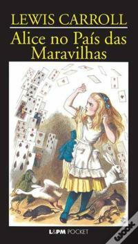 Alice no País das Maravilhas by John Tenniel, Lewis Carroll