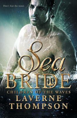 Sea Bride: Children of the Waves by Laverne Thompson