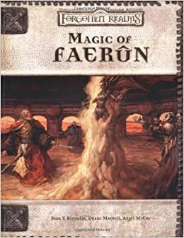 Magic of Faerûn by Sean K. Reynolds, Angel Leigh McCoy, Duane Maxwell