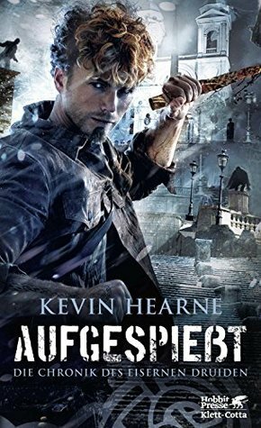 Aufgespießt by Kevin Hearne