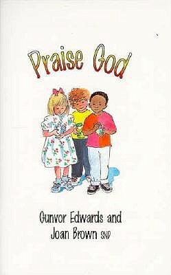 Praise God by Gunvor Edwards