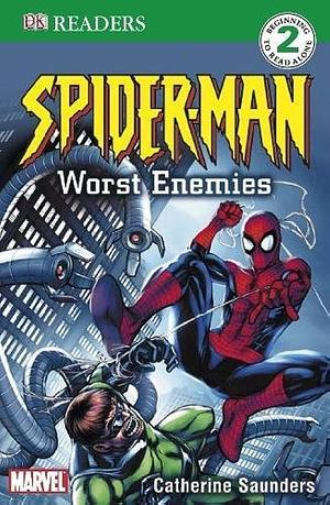 Spider-Man: Spiderman's Worst Enemies by Catherine Saunders, Catherine Saunders