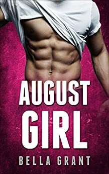August Girl by Bella Grant