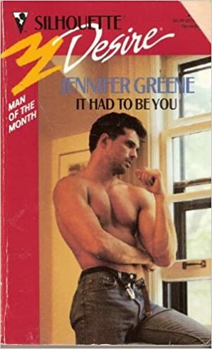 It Had to Be You by Jennifer Greene