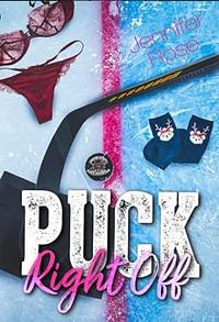 Puck Right Off by Jennifer Rose