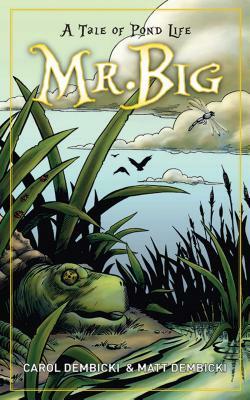 Mr. Big by Matt Dembicki, Carol Dembicki