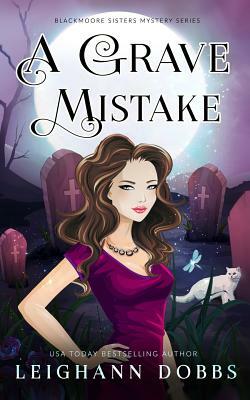 A Grave Mistake by Leighann Dobbs