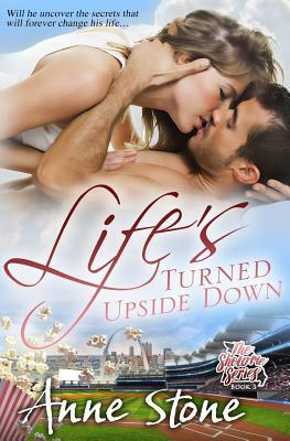 Life's Turned Upside Down by Anne Stone