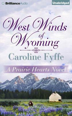 West Winds of Wyoming by Caroline Fyffe