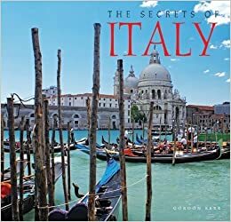 The Secrets of Italy by Gordon Kerr