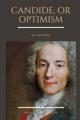 Candide, or Optimism by Voltaire by Voltaire