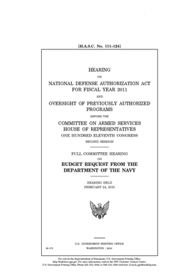 Hearing on National Defense Authorization Act for Fiscal Year 2011 and oversight of previously authorized programs by Committee on Armed Services (house), United States House of Representatives, United State Congress