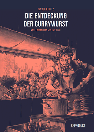 Die Entdeckung der Currywurst by Leila Vennewitz, Uwe Timm