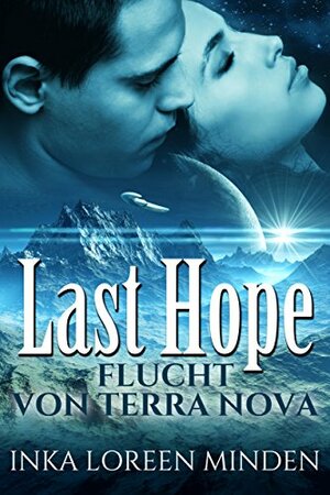 Last Hope: romantisch-dystopischer Roman by Inka Loreen Minden