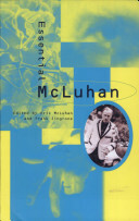 The Essential McLuhan by Eric McLuhan, Marshall McLuhan, Frank Zingrone