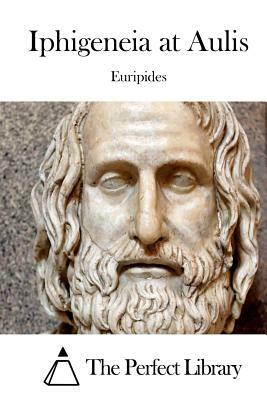 Iphigeneia at Aulis by Euripides